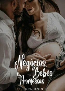 Capa do romance Negócios, Bebês e Promessas