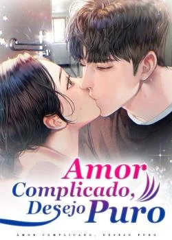 Capa do romance Amor Complicado, Desejo Puro