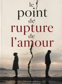 Le point de rupture de l'amour