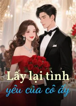 Bìa tiểu thuyết Lấy lại tình yêu của cô ấy