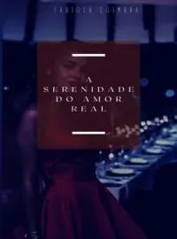 Capa do romance A SERENIDADE DO AMOR REAL