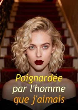 Couverture du roman Poignardée par l'homme que j'aimais