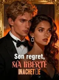 Couverture du roman Son regret, ma liberté inachetée