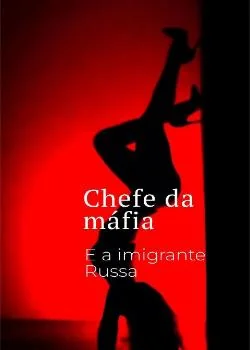 Capa do romance Chefe da máfia 