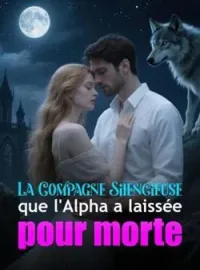 Couverture du roman La Compagne Silencieuse que l'Alpha a laissée pour morte