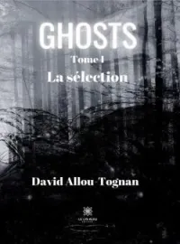 Couverture du roman Ghosts - Tome 1 : La sélection