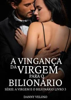 Capa do romance A vingança da ex-virgem para o bilionário