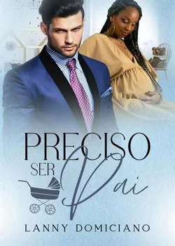 Capa do romance Preciso ser pai - parte 2