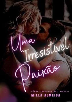 Capa do romance Uma Irresistível Paixão