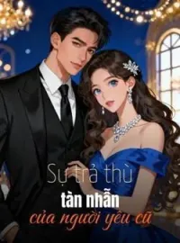 Bìa tiểu thuyết Sự trả thù tàn nhẫn của người yêu cũ