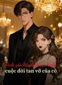 Bìa tiểu thuyết Tình yêu liều lĩnh của anh, cuộc đời tan vỡ của cô