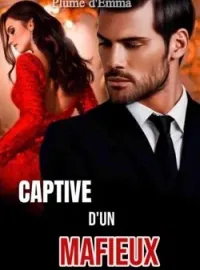 Couverture du roman CAPTIVE D'UN MAFIEUX