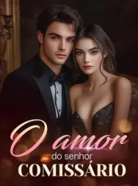 O amor do senhor Comissário