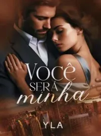Capa do romance *VOCÊ SERÁ MINHA*