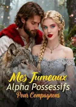 Couverture du roman Mes Jumeaux Alpha Possessifs Pour Compagnons