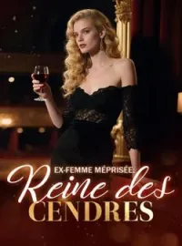 Couverture du roman EX-FEMME MÉPRISÉE : Reine des Cendres