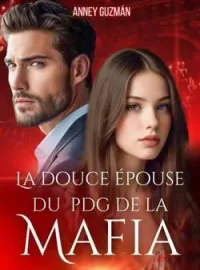 Couverture du roman LA DOUCE ÉPOUSE DU PDG DE LA MAFIA