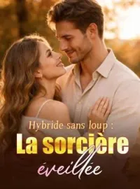 Couverture du roman Hybride sans loup : La sorcière éveillée
