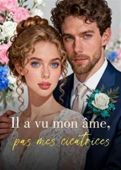 Couverture du roman Il a vu mon âme, pas mes cicatrices