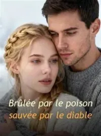 Couverture du roman Brûlée par le poison, sauvée par le diable
