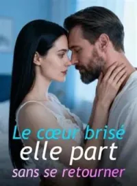Couverture du roman Le cœur brisé, elle part sans se retourner