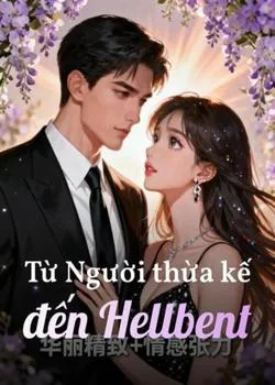 Bìa tiểu thuyết Từ Người thừa kế đến Hellbent
