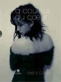 Couverture du roman La couleur du cœur