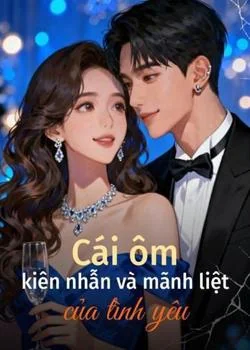Bìa tiểu thuyết Cái ôm kiên nhẫn và mãnh liệt của tình yêu