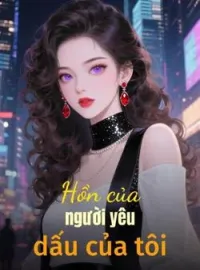 Bìa tiểu thuyết Hồn của người yêu dấu của tôi