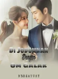 Di Jodohkan Dengan Om Galak