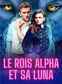 Couverture du roman Le rois Alpha et sa Luna