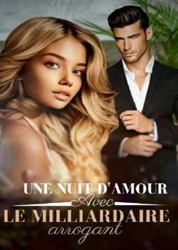 Couverture du roman Une nuit d'amour avec le milliardaire arrogant
