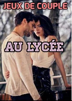 Couverture du roman JEUX DE COUPLE AU LYCÉE 01