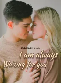I am always waiting for you (I'm fine 2)