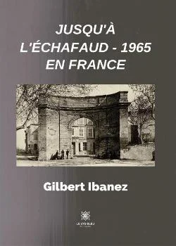 Couverture du roman Jusqu'à l'échafaud - 1965 en France