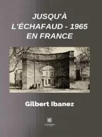Jusqu'à l'échafaud - 1965 en France