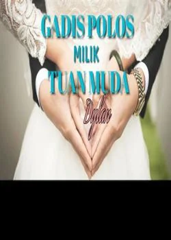 GADIS POLOS MILIK TUAN MUDA