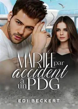 Couverture du roman Mariée par accident à un PDG