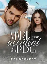 Mariée par accident à un PDG