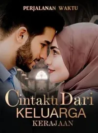 Perjalanan Waktu: Cintaku dari Keluarga Kerajaan