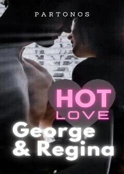 Sampul Novel Hot Love - George & Regina