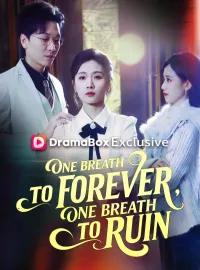 One Breath to Forever, One Breath to Ruin(DUBBED)Mini Series