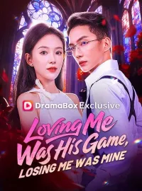 Loving Me Was His Game, Losing Me Was Mine (DUBBED) Mini Series