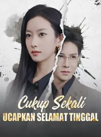 Cukup Sekali Ucapkan Selamat TinggalDrama Pendek
