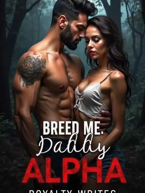 Breed Me. Daddy Alpha Novel Cover