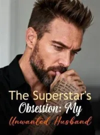 The Superstar's Obsession: My Unwanted HusbandShort Dramas