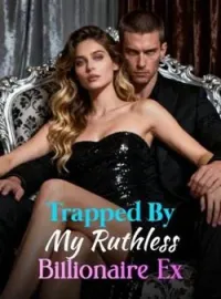 Trapped By My Ruthless Billionaire ExShort Dramas
