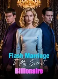 Flash Marriage To My Secret Billionaire