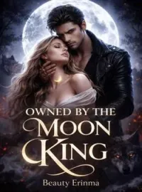 OWNED BY THE MOON KING Short Dramas