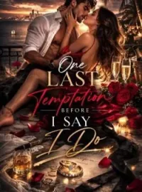One Last Temptation Before I Say I DoShort Dramas
